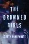 [Angie Pallorino 01] • The Drowned Girls